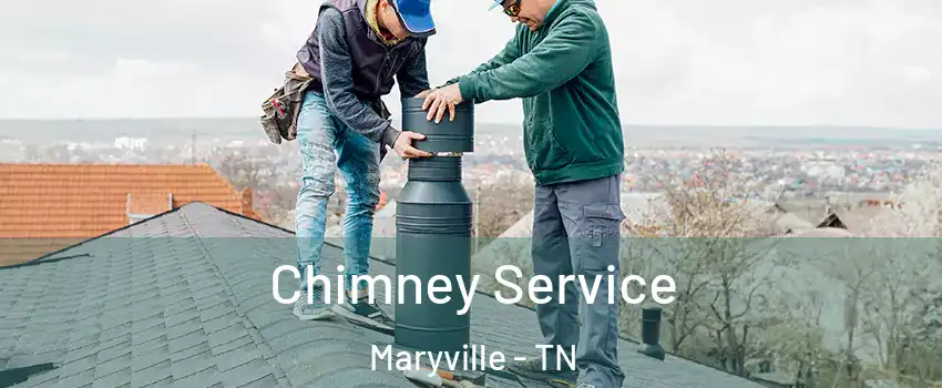  Chimney Service Maryville - TN