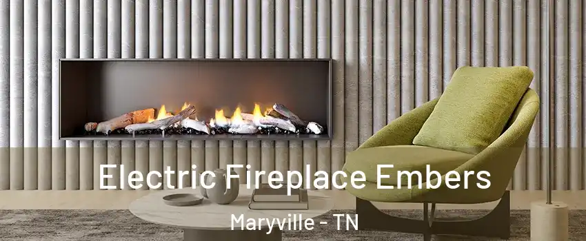  Electric Fireplace Embers Maryville - TN