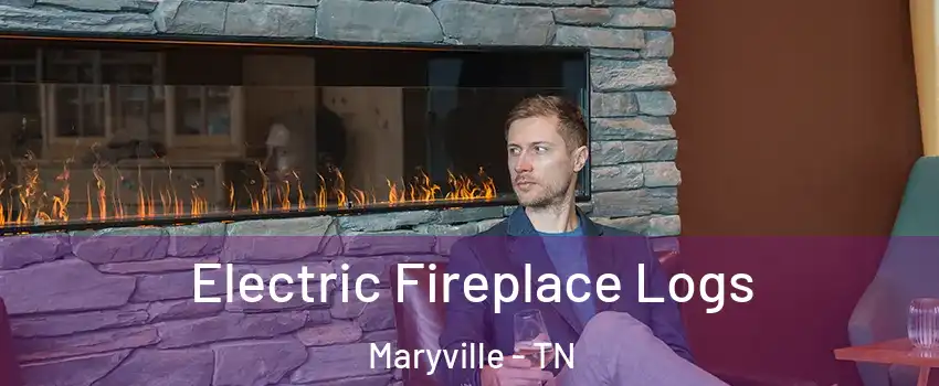  Electric Fireplace Logs Maryville - TN