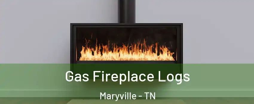  Gas Fireplace Logs Maryville - TN