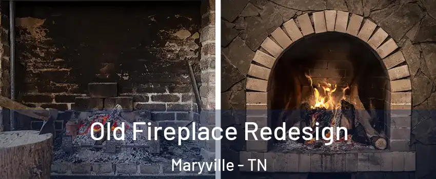 Old Fireplace Redesign Maryville - TN