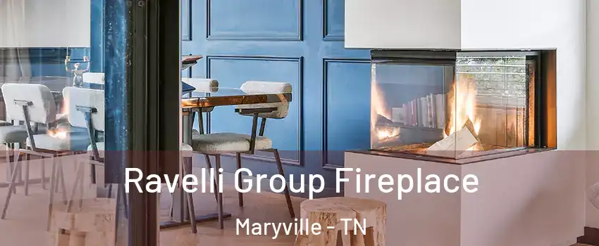  Ravelli Group Fireplace Maryville - TN