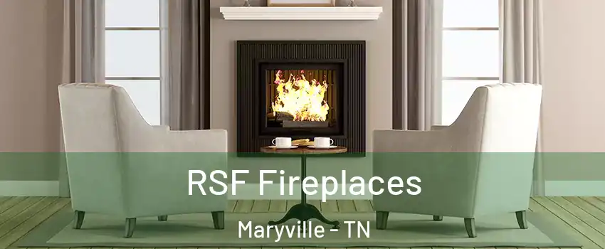  RSF Fireplaces Maryville - TN