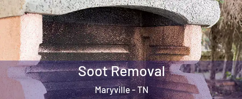  Soot Removal Maryville - TN